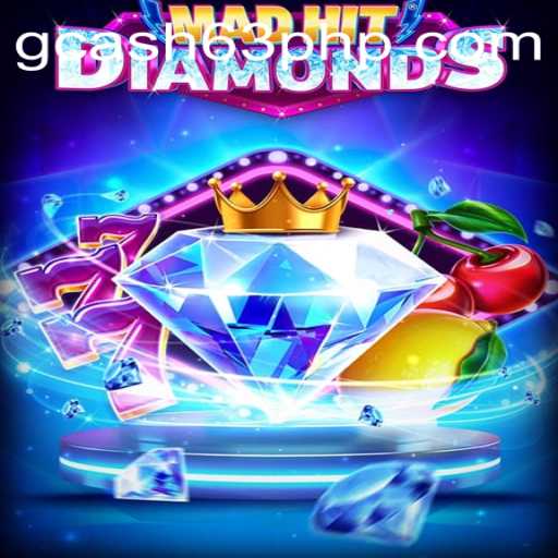 Unlocking the Thrilling World of MadHitDiamonds and its Connection to 63PHP.COM